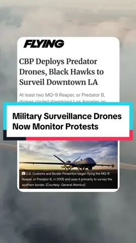 The same drones used in war zones are now confirmed being used for US protests