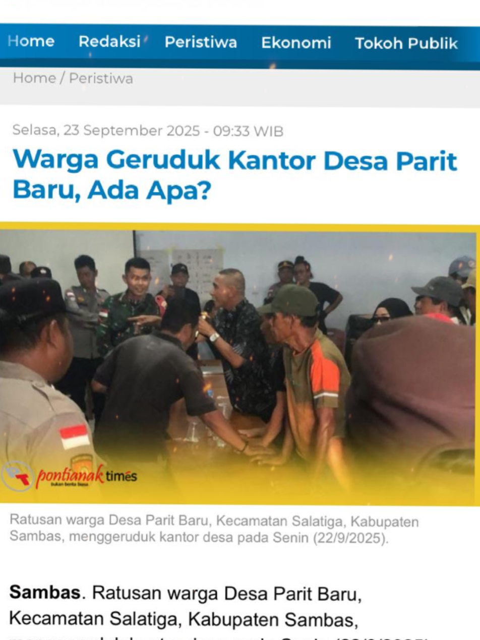 Sambas. Ratusan warga Desa Parit Baru, Kecamatan Salatiga, Kabupaten Sambas, menggeruduk kantor desa pada Senin (22/9/2025). Mereka menuntut Kepala Desa (Kades) berinisial S mundur dari jabatannya. Aksi protes ini dipicu dugaan pemalsuan tanda tangan dan penjualan aset tanah desa secara ilegal. Meski tanah sudah dikembalikan setelah desakan warga, masyarakat tetap menolak berdamai dan mendesak kasus tersebut diproses hukum. Ketua LPM Desa Parit Baru, Effendi, mengatakan warga telah menyerahkan tuntutan resmi ke pihak kecamatan. lanjutkan membaca... pontianak-times.co.id #updatekalbar #beritatiktok #kalimantanbarat #sambas #kalbarinformasi 
