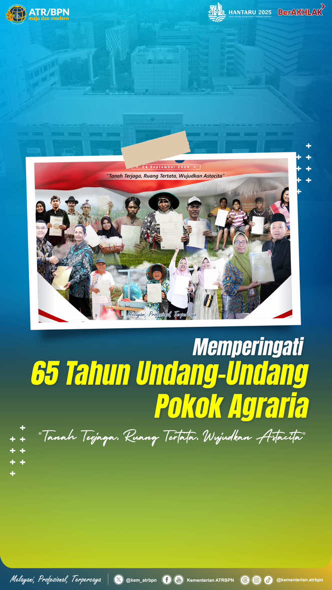 Halo #SobATRBPN, 65 tahun lalu Undang-Undang Pokok Agraria (UUPA) lahir sebagai tonggak sejarah bangsa untuk menata tanah yang berkeadilan, kepastian dan memberikan kesejahteraan rakyat. Sejak saat itu, perjalanan pertanahan Indonesia terus bertransformasi. Dari administrasi tanah kini Kementerian ATR/BPN hadir sebagai garda depan tata kelola ruang, serta menjaga aset tanah bangsa dan masyarakat di penjuru Nusantara. Selamat Memperingati Hari Agraria dan Tata Ruang (HANTARU) 2025 Peringatan ke-65 Undang-Undang Pokok Agraria (UUPA) Tanah Terjaga, Ruang Tertata, Wujudkan Astacita ✊🏼 #Hantaru2025 #IndonesiaLengkap #ATRBPNKiniLebihBaik #ATRBPNMajudanModern
