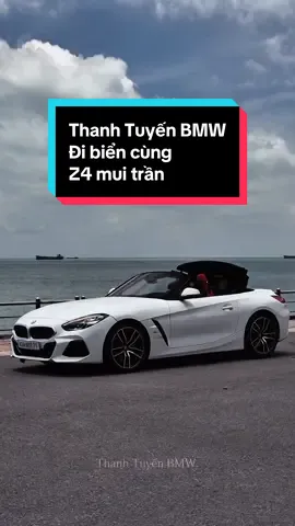 Đã đi biển là phải có mui trần. BMW Z4 #thanhtuyenbmw #z4 #bmwz4  #bmw 