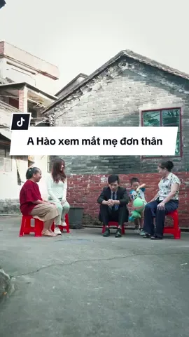 A Hào xem mắt mẹ đơn thân (2025)                      #xh #xuhuong #Xemmat2025 #fyp #foryoupage 