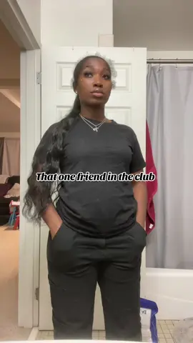 I’m that one friend🤣🤣🤷🏾‍♀️