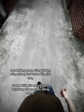 anh không ghen cũng không cấm chàng trai khác đến gần em, vì anh biết nếu em yêu anh thật lòng thì em sẽ tự động né họ.#xuhuongtiktok 