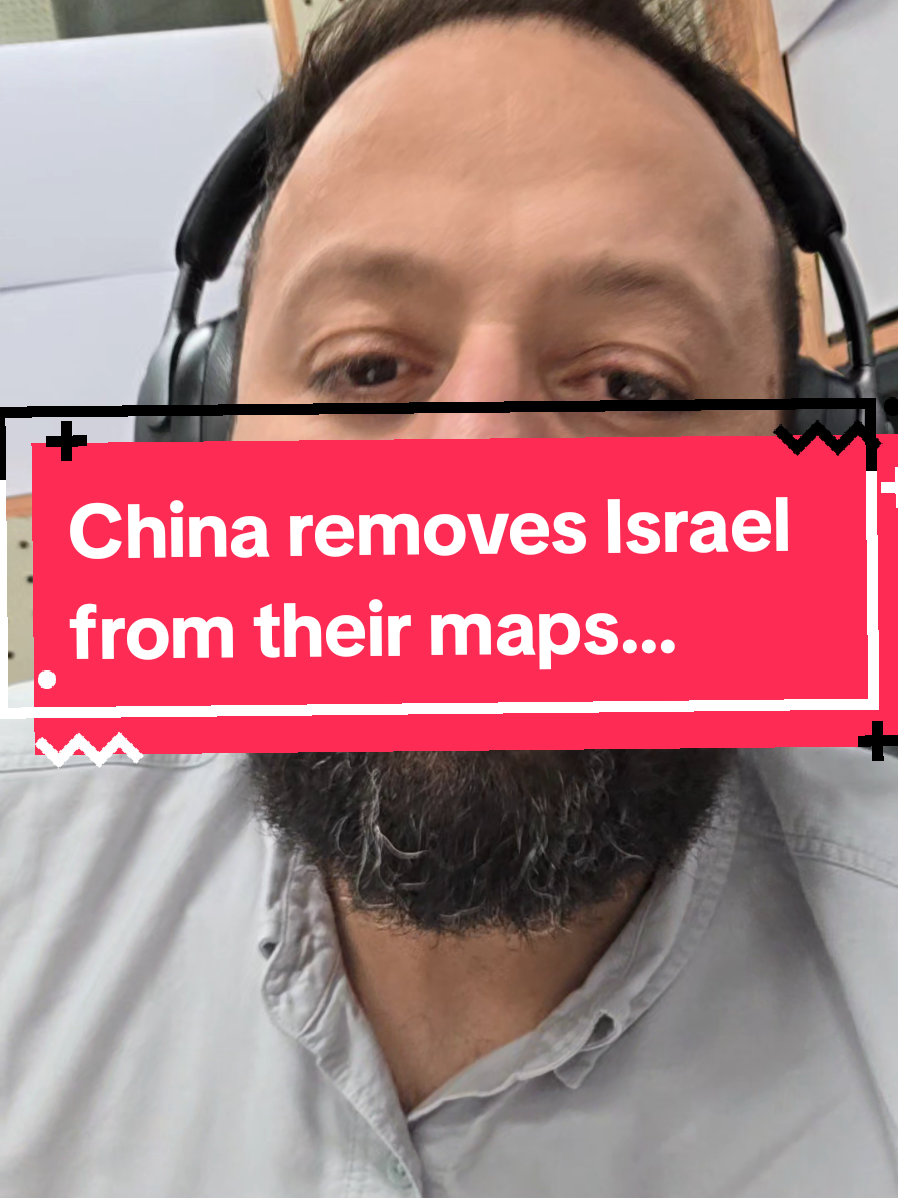 China removes Israel  from their maps.... #china #israel #war #fyp 
