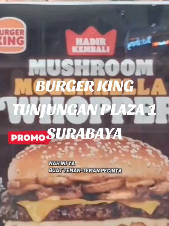 BURGER KING TUNJUNGAN PLAZA 1 SURABAYA #burger  #burgerking  #tunjunganplaza  #burgersurabaya  #burgerkingindonesia 