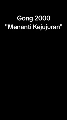 Gong 2000 - Menanti Kejujuran #rockindonesia #lagurock #lagu90an #lagulawas #musikindonesia 