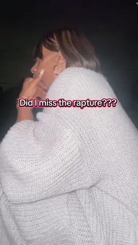 Did I miss the Rapture #rapture #raptureready #therapture 