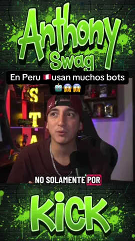 En Peru usan muchos bots en kick#foryoupage #contenido #anthonyswag #content #live @Leito Granda @Anthony Swagg @kikeclipkick 