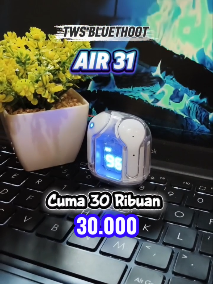 TWS BLUETHOOT Air31 l tws Bluethoot pilihan gen-Z l bass nendang l suara jernih l harga ramah!! #twsbluetooth #twsair31 #earbuds #wibgajian #gajiansale 