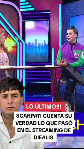 Scarpati habla lo que pasó con diealis #magalytvlafirme #diealis #scarpati #farandulaperuana 