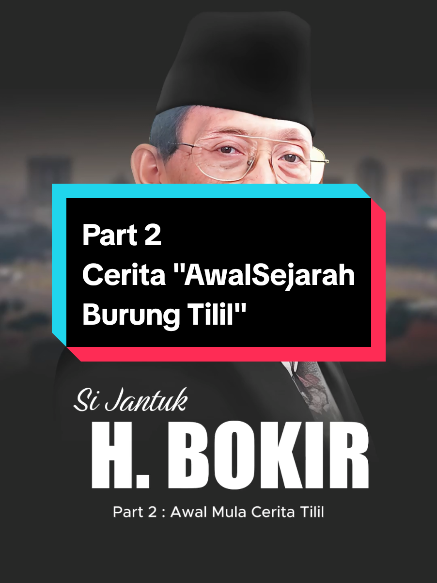 Begini awal mula cerita Sejarah Burung Tilil - H. Bokir #betawi #sijantuk #topengbetawi #lenong #betawipride 