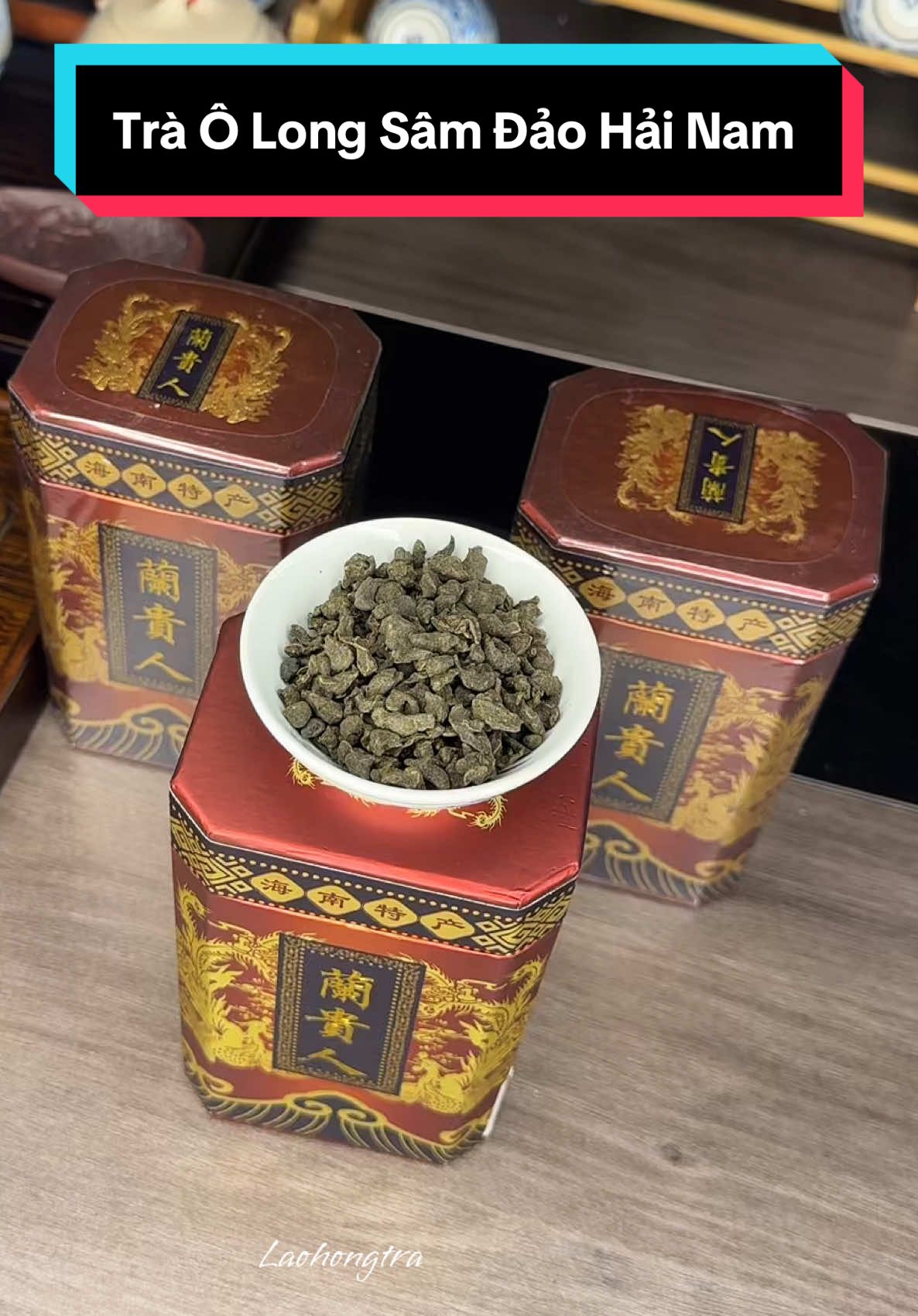 Trà Ô Long Sâm Đảo Hải Nam Lan Quý Nhân Thơm Ngọt 250g #traolong #trangon #uongtra #phatra #thuongtra #laohongtra 