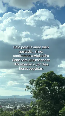 Nomás unas 10 horotas #AlejandroSanz#misoledadyyo 