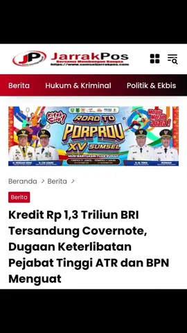 Pemberian pasilitas kridit modal kerja bank BRI senilai Rp. 1,3 trilyun ke PT BSS dan PT SAL menjadi trending topik nasional karena menunjukkan betapa rapuhnya sistem Perbankan NKRI yang di awasi oleh Otoritas Jasa Keuangan (OJK). Agunan pinjaman diduga berupa Covernote notaris yang di duga atas jaminan terbitnya HGU PT BSS dan PT SAL oleh Mantan Kakanwil BPN Sumsel 