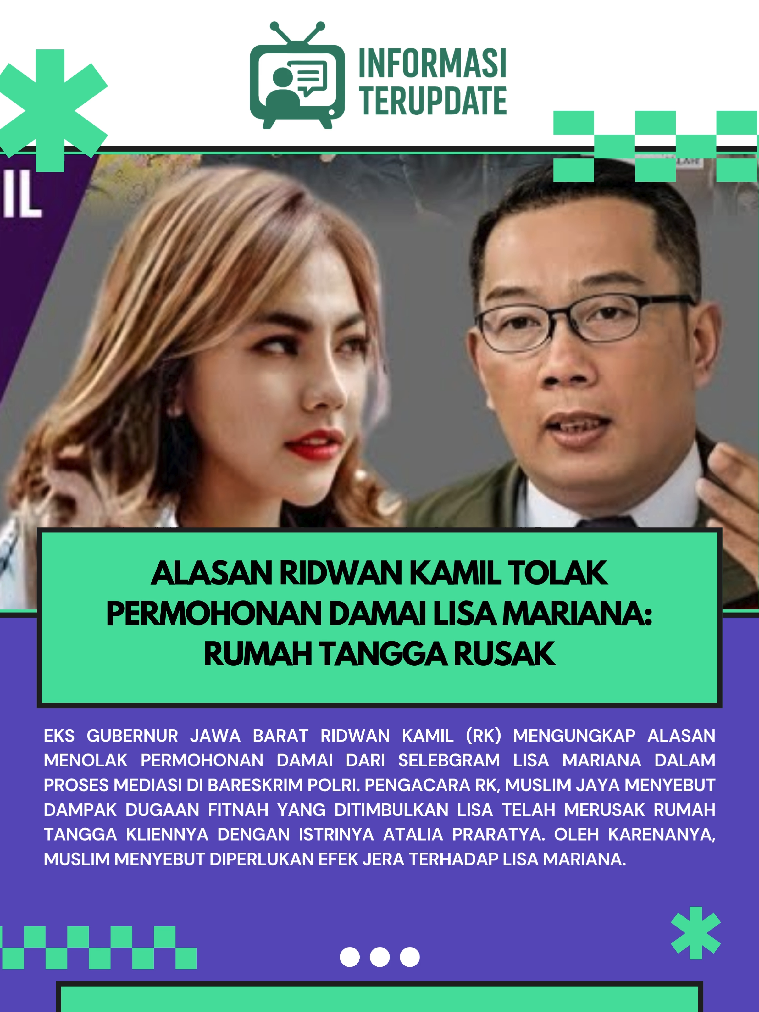 Eks Gubernur Jawa Barat Ridwan Kamil (RK) mengungkap alasan menolak permohonan damai dari selebgram Lisa Mariana dalam proses mediasi di Bareskrim Polri. Pengacara RK, Muslim Jaya menyebut dampak dugaan fitnah yang ditimbulkan Lisa telah merusak rumah tangga kliennya dengan istrinya Atalia Praratya. Oleh karenanya, Muslim menyebut diperlukan efek jera terhadap Lisa. 