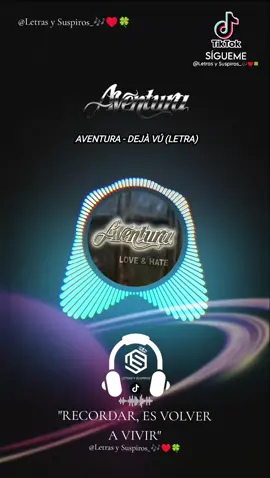 Aventura - Dejà Vú (letra) 🥰❣️😘😍✨🎶♥️🍀 #flypシ #paratii #viral #recordaresvolveravivir #aventura 