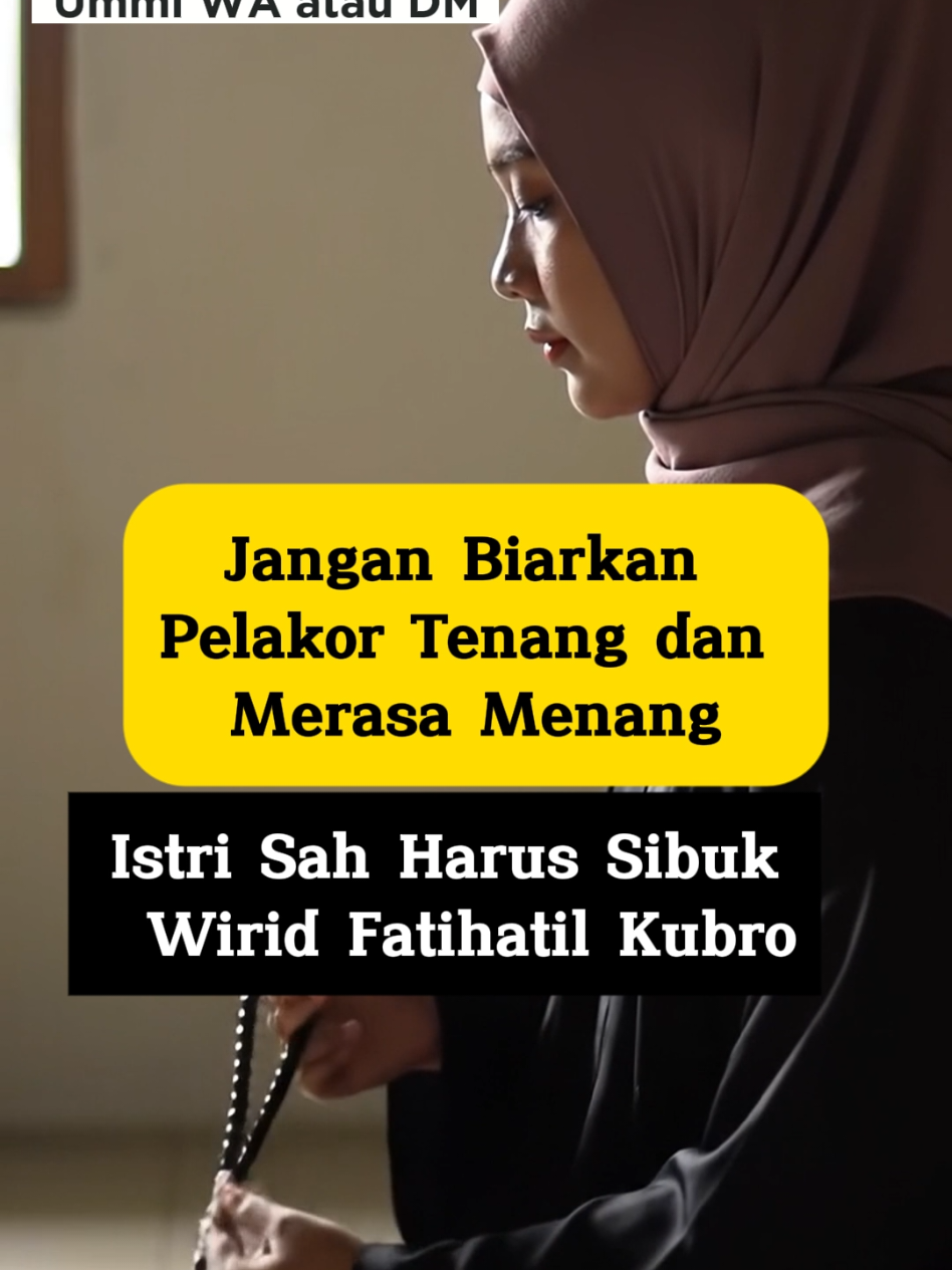 jangan biarkan pelakor tenang dan merasa menang, istri sah harus sibuk wirid #tasbihfatihatilkubro #selingkuh #rumahtangga #keluarganomorsatu 