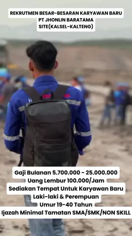 REKRUTMEN CALON KARYAWAN BARU PT JHONLIN BARATAMA SITE(kalteng-kalsel)  Gaji Bulanan 5.700.000 - 25.000.000 Uang Lembur 100.000/Jam Sediakan Tempat Untuk Karyawan Baru Laki-laki & Perempuan Umur 19-40 Tahun Ijazah Minimal Tamatan SMA/SMK/NON SKILL UNTUK PENDAFTARAN SILAHKAN KLIK LINK YANG ADA DI BIO #lowonganpekerjaan #loker #jhonlinbaratama #anaktambang #ptjhonlinbaratama 