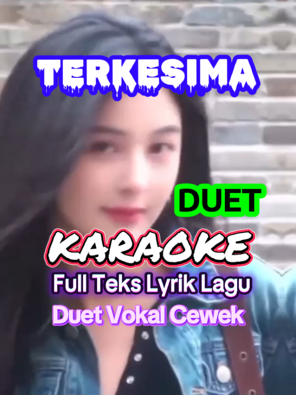 Lagu TERKESIMA Duet Karaoke full Teks lirik lagu durasi full panjang . Lagu Dangdut Kenangan jaman dulu dari Rhoma Irama yg enak banget didengar yg sedang trend saat ini lagu paling asik untuk Karaoke Duet langsung viral di TikTok 2025 lagu Terkesima pilihan lagu Karaoke Duet Dangdut Nostalgia yg bikin baper favorit pria wanita yg banyak digunakan trending top untuk status maupun story . #fyppppppppppppppppppppppp #fy #viraltiktok #fypage #karaoke 
