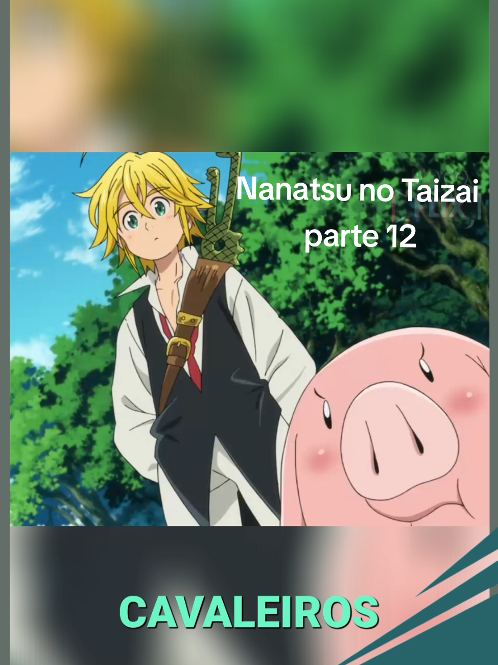 Parte 12 - Ele está atrás dos 7 pecados capitais para deter os cavaleiros sagrados. Mas por quê? Os cavaleiros sagrados podem estar se preparando para começar uma guerra. #7pecadoscapitais #cavaleiros #guerra #leones #rei 