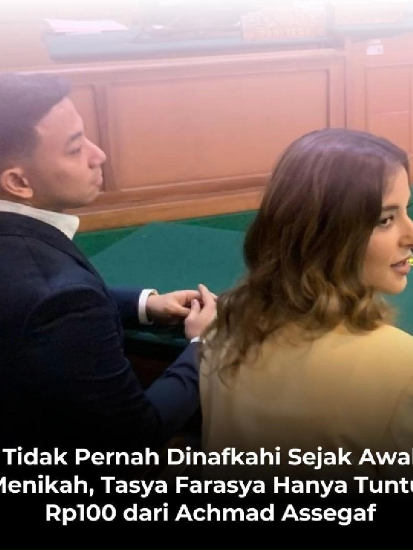 Tidak Pernah Dinafkahi Sejak Awal Menikah, Tasya Farasya Hanya Tuntut Rp100 dari Achmad Assegaf Tasya Farasya menuntut nafkah untuk anak-anaknya sebesar Rp100 dari mantan suaminya, Achmad Assegaf. #Tasyafarsya #Achmadassegaf #100rupiah #Mantansuaminya #Nafkah #fyp