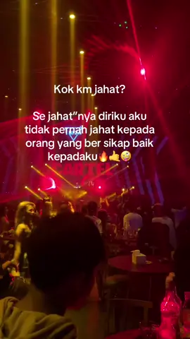 Kalo aku bersikap jahat. Berarti km tidak baik🤙🤪#fypageシ #ibiza #xybca #fyppp #fypviralシ 