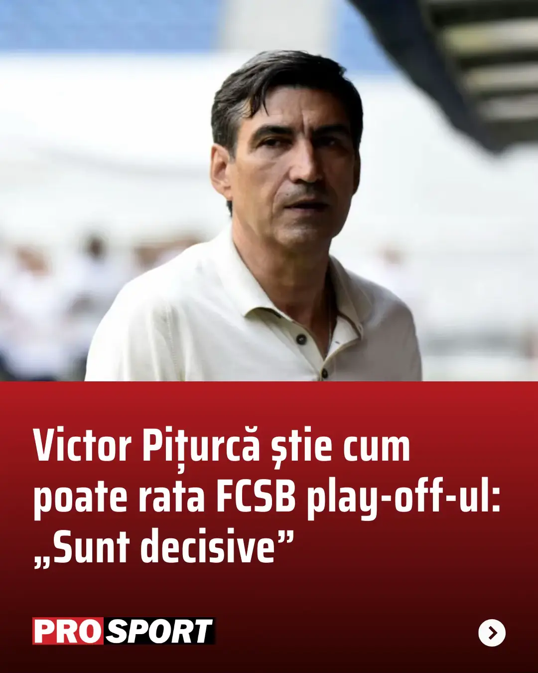 Victor Pițurcă ştie cum poate rata FCSB play-off-ul: „Sunt decisive” #universitateacraiova #fcsb #piturca #superliga #prosport