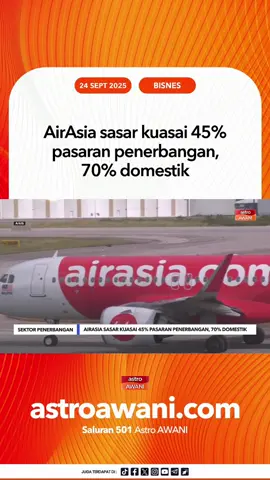 AirAsia menyasarkan menguasai sehingga 45 peratus daripada keseluruhan pasaran penerbangan Malaysia dan 70 peratus daripada sektor domestik dalam tempoh dua tahun akan datang. #AWANInews