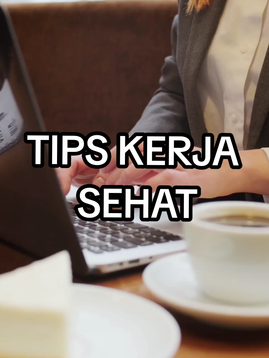 Tips Kerja sehat buat kalian #kerja #sehat #tips 