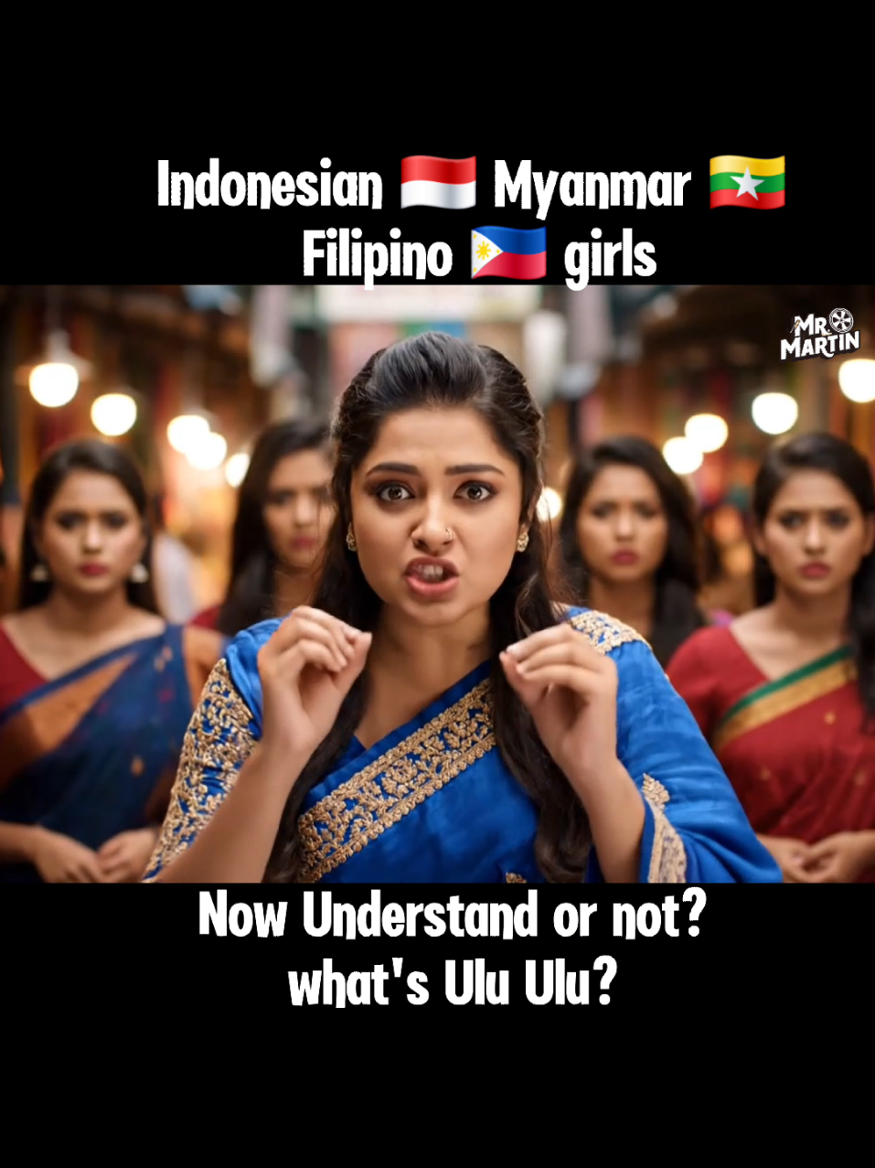 Indonesian 🇮🇩 Myanmar 🇲🇲 Filipino 🇵🇭 Girls now understand or not what's Ulu Ulu? 🤣😁  #indonesia🇮🇩 #singapore #mithunmartin #philippines #myanmar 