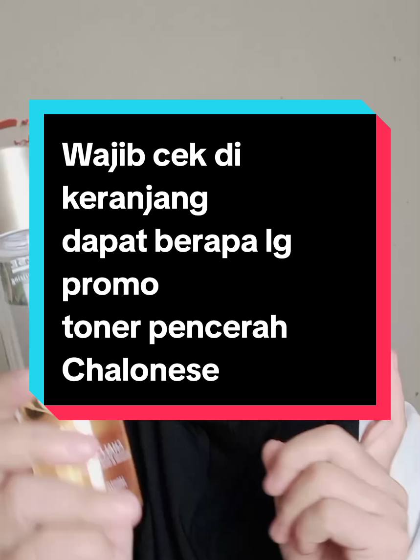 Wajib cek keranjang kuning toner Chalonese masih ada gak tonernya lagi promo ambil 2 lebih hemat harganya jgn sampai naik . #nanan78 #chalonese #toner #wibgajian #modalkontendoang 