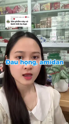 Trả lời @♥️Min Min♥️ Đau họng, amidan ba mẹ có thể tham khảo cho con dùng An hầu đan kids #duocsithuyen #anhaudankids 