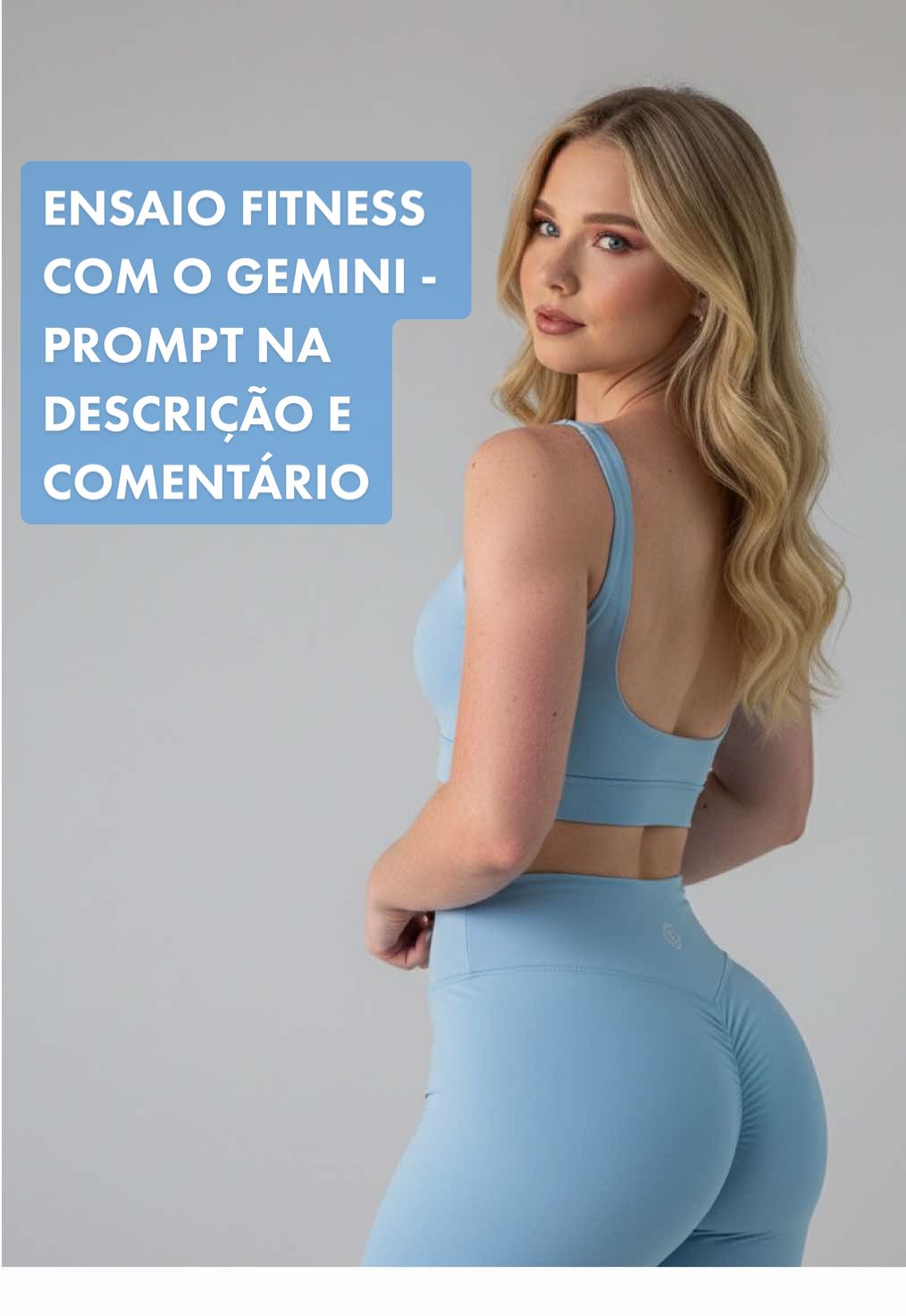 Foto da capa: Cria um retrato ultra-realista de uma jovem adulta, idêntico à pessoa nas fotos de referência. Ela tem cabelos loiros de tamanho médio, ondulados, caindo sobre os ombros e a cintura. Sua pele é de tom claro (como nas fotos) com acabamento natural, maquiagem sutil com sobrancelhas definidas, cílios longos e lábios nude. Ela está vestinda com um conjunto de academia justo, azul claro com as costas a mostra mostrando suas dorsais e costas bem definidas e quadril avantajado. Ela está em pé, em uma pose fitness e descontraída, um pouco virada de costa e de lado, com um braço mostrando o bíceps e o ombro definidos e o outro na cintura, mostrando seu abdômen definido. Seu rosto está ligeiramente virado para trás e para a esquerda, com uma expressão calma e sonhadora. O fundo é suave em tom cinza claro, estilo estúdio fotográfico, com iluminação suave e difusa que destaca detalhes na pele, cabelo e roupas. Características: fotografia de estúdio ultra-realista e de alta resolução, textura natural da pele e do cabelo, sombras suaves, iluminação profissional, qualidade de filme. #gemini #Fitness #academia #ensaiofotografico #geminifitness 