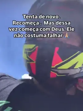 Tenta de novo, recomece, mas dessa vez com DEUS 🙏🏼 Ele não falha 🥰♥️