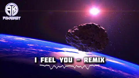 I Feel You - Remix  #nhacremix #djpokababy #nhachaymoingay #nhacco #xuhuongtiktok 
