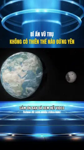 BÍ ẨN VŨ TRỤ KHÔNG CÓ THIÊN THỂ NÀO ĐỨNG YÊN #khamphakhoahoc #kienthuc #doisong #thegioi #LearnOnTikTok 