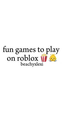fun games to play on roblox 🍿👼 | #beachyxlexi | i am SO sorry i have been inactive, im back!! | #fyp #trending #viral #roblox |