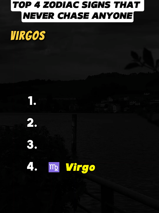 Top 4 Zodiac Signs That Never Chase Anyone  #zodiac #astrology #zodiacsigns #starsigns 