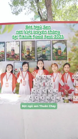 Nét Việt truyền thống gửi gắm qua Bột Ngũ Sen Thuần Chay - tôn vinh bản sắc văn hoá dân tộc tại TikTok Food Fest 2025 #thuanchay #botngusen #foodfestontiktok #botngusenthuanchay #suckhoe 