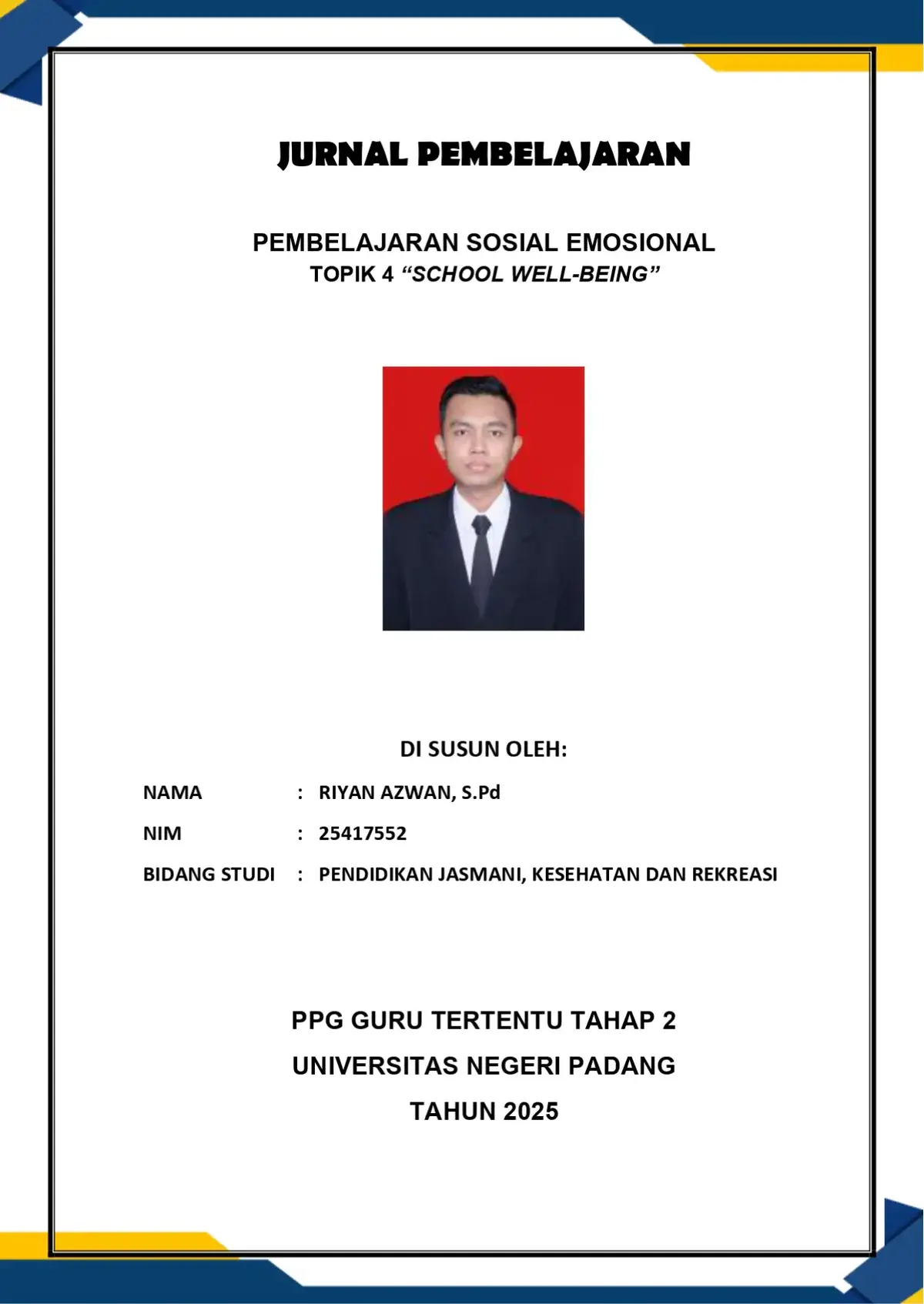 Berikut contoh jurnal aksi nyata yang telah lulus Validasi PPG Guru Tertentu tahap 2 Prodi PJOK LPTK Universitas Negeri Padang tahun 2025.! #ppg #ppgdaljab #jurnal #aksinyata #pse 