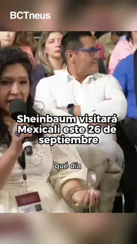 La presidenta #sheinbaum confirmó que su visita en BC será este viernes 26 de septiembre en Mexicali, como parte de su gira de rendición de cuentas 