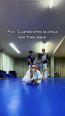 Los que no llevan agua 🙈 #fyp #taekwondo #humor #paratiiiiiiiiiiiiiiiiiiiiiiiiiiiiiii #gdl 