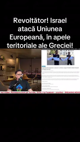 Revoltător Israel atacă Uniunea Europeană, în apele teritoriale ale Greciei! #unumihai #stiri #fyp #stiriromania #breakingnews 