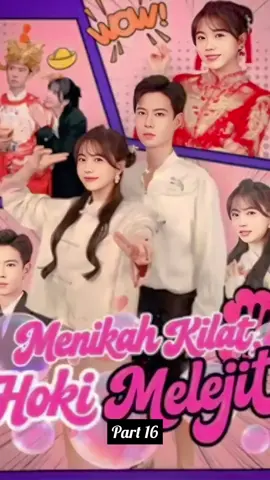 part 16: Menikah Kilat, Hoki Melejit  #dramapendek #foryou #fyppppppppppppppppppppppp #cerindai7 
