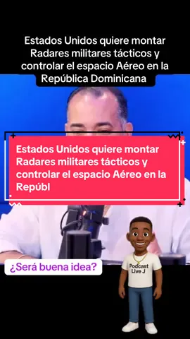 Estados Unidos quiere montar  Radares militares tácticos y  controlar el espacio Aéreo en la  República Dominicana 