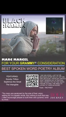 🎙️ FOR YOUR GRAMMY CONSIDERATION 🎙️  Category: Best Spoken Word Poetry Album 🖤✨ BLACK SHAMAN ✨🖤 🔊 Featuring the track “The Poet” a poem that captures the moments of some of the greatest artists of our time. ALBUM'S ARTISTS & PRODUCERS: 🔮 Marc Marcel [ @marcmarcel ] ⚡ Scooby Trillion [ @scooby_trillion ] 🌟 Septimius the Great [ @septimiusthegreat ] 🎚️ The Intangible [ @theintangiblemusic ] 📀 This isn’t just an album. It’s a ritual in sound. A modern-day griot transmission. #BlackShaman #SpokenWordPoetry #ForYourConsideration    Photo by: @eliyahou_bialobos