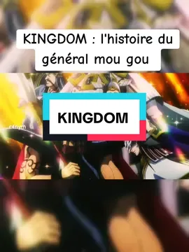 KINGDOM : L'histoire du général mou gou... #shinkingdom #kingdom #kingdomanime #animeedits_fyp #guerre 