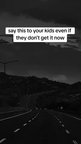 say this to your kids even if they don't get it now... #LanguageLearning #viralll #realmotivation #usa_tiktok #foryou 