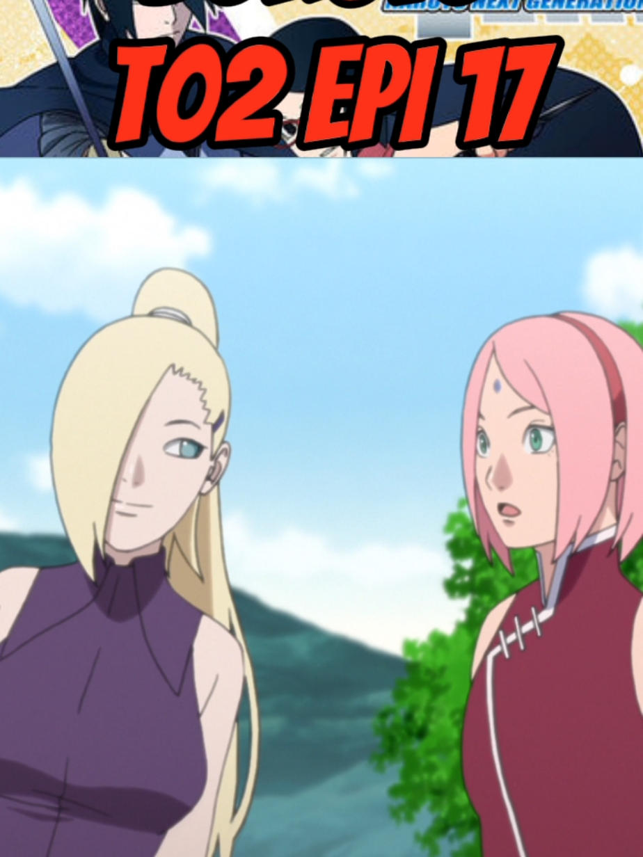 Boruto EPI 17 #fyp #borutonarutonextgenerations #sarada #sakuraharuno #narutodublado 