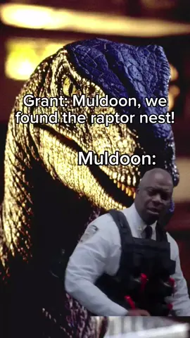 Novel Muldoon Was A MENACE #fyp #foryoupage #fypシ #funny #meme #memecut #dinosaur #dinotok #jurassicpark #jurassicworld 